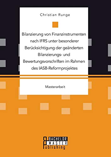 Bilanzierung Von Finanzinstrumenten Nach Ifrs Unter Besonderer Bercksichtigung  [Paperback]