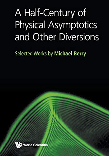 Half-Century of Physical Asymptotics and Other Diversions, a Selected Works by  [Paperback]
