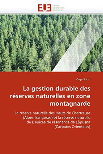La Gestion Durable Des Rserves Naturelles En Zone Montagnarde La Rserve Natur [Paperback]