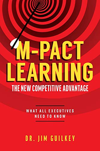 M-Pact Learning The New Competitive Advantage What All Executives Need To Know [Paperback]