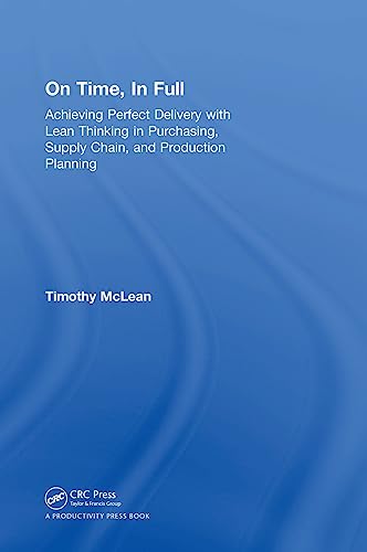 On Time, In Full Achieving Perfect Delivery with Lean Thinking in Purchasing, S [Hardcover]