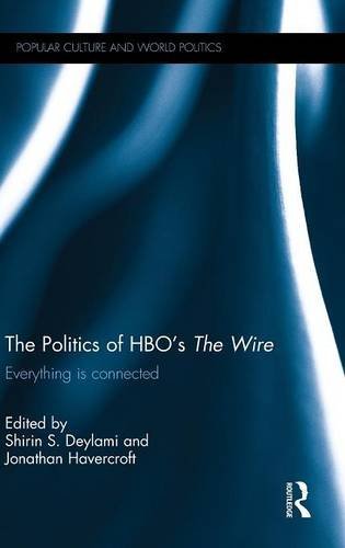 The Politics of HBO}}}s The Wire Everything is Connected [Hardcover]