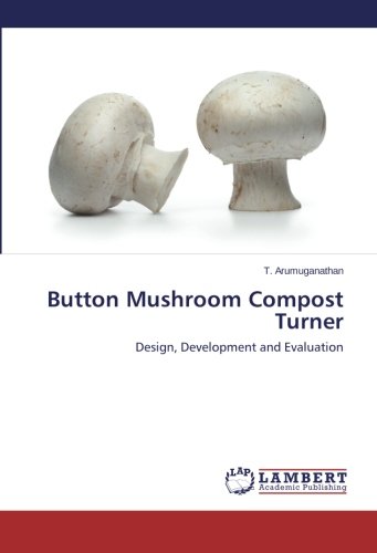 Button Mushroom Compost Turner [Paperback]