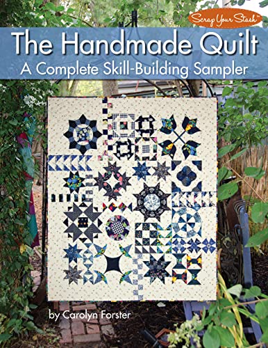 The Handmade Quilt A Complete Skill-Building Sampler [Paperback]