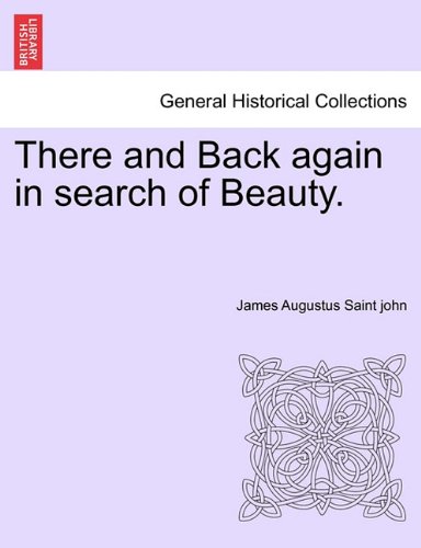 There and Back again in search of Beauty [Paperback]