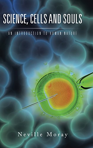Science, Cells And Souls An Introduction To Human Nature [Hardcover]