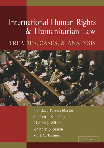International Human Rights and Humanitarian Law Treaties, Cases, and Analysis [Paperback]