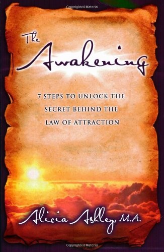 The Awakening 7 Steps to Unlock the Secret Behind the Law of Attraction [Paperback]