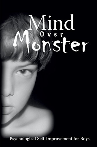 Mind over Monster  Psychological Self-Improvement for Boys [Paperback]