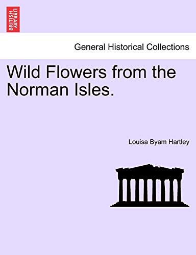 Wild Flowers from the Norman Isles [Paperback]
