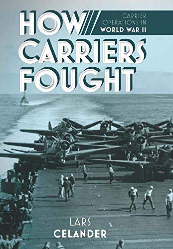 How Carriers Fought Carrier Operations in WWII [Paperback]