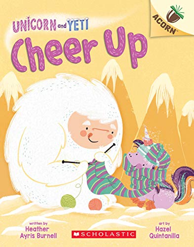 Cheer Up An Acorn Book (Unicorn and Yeti 4) [Paperback]
