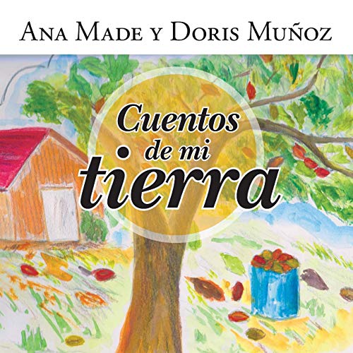 Cuentos De Mi Tierra (spanish Edition) [Paperback]
