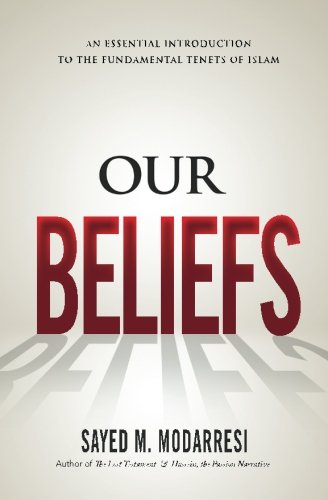 Our Beliefs The Fundamental Tenets Of Islam [Paperback]