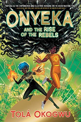 Onyeka and the Rise of the Rebels [Hardcover]