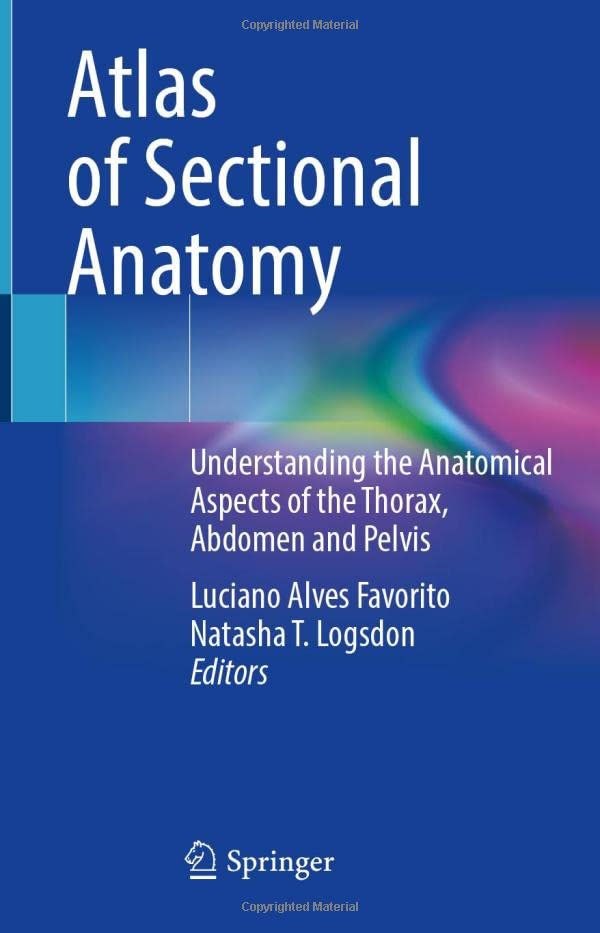 Atlas of Sectional Anatomy Understanding the Anatomical Aspects of the Thorax,  [Hardcover]