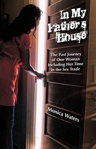 In My Father's House The Past Journey Of One Woman Including Her Time In The Se [Paperback]