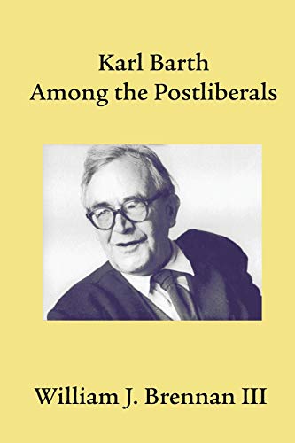 Karl Barth Among The Postliberals (asbury Theological Seminary Series In World C [Paperback]
