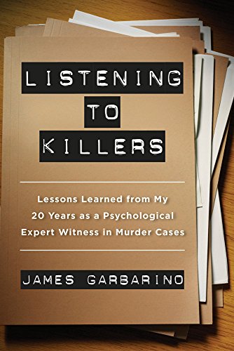 Listening to Killers Lessons Learned from My Twenty Years as a Psychological Ex [Paperback]