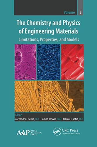 The Chemistry and Physics of Engineering Materials: Limitations, Properties, and [Paperback]