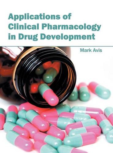 Applications of Clinical Pharmacology in Drug Development [Hardcover]