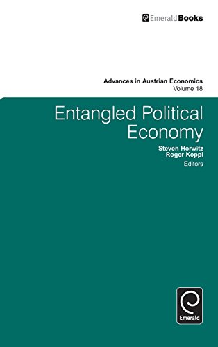 Entangled Political Economy (advances In Austrian Economics) [Hardcover]