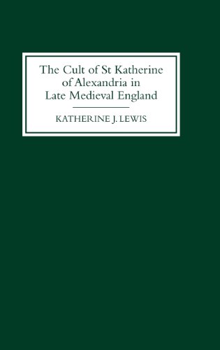 Cult of St Katherine of Alexandria in Late Medieval England [Hardcover]