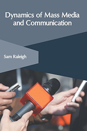 Dynamics of Mass Media and Communication [Hardcover]