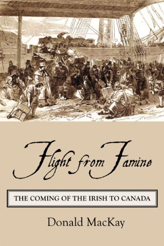 Flight from Famine The Coming of the Irish to Canada [Paperback]