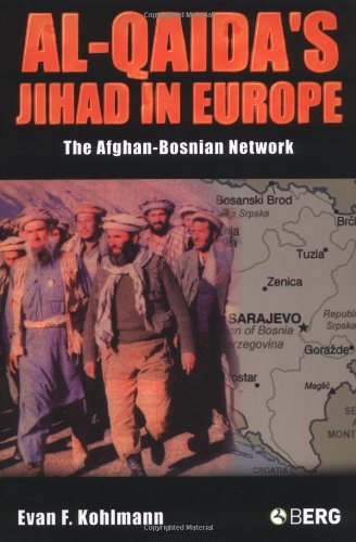 Al-Qaida's Jihad in Europe The Afghan-Bosnian Network [Paperback]