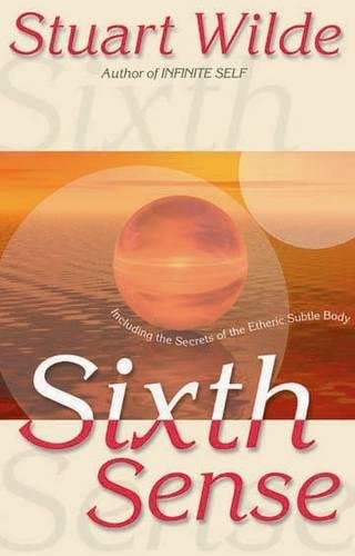 Sixth Sense Including The Secrets Of The Etheric Subtle Body [Paperback]