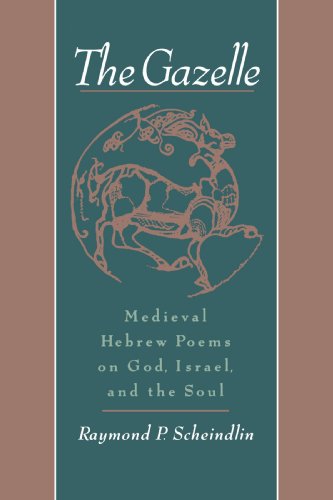 The Gazelle Medieval Hebrew Poems on God, Israel, and the Soul [Paperback]