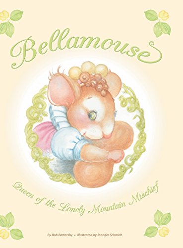 Bellamouse-Queen Of The Lonely Mountain Mischief [Hardcover]