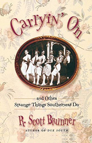 Carryin' On and Other Strange Things Southerners Do [Paperback]