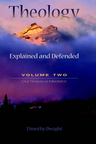 Theology Explained And Defended - Volume Two [Hardcover]