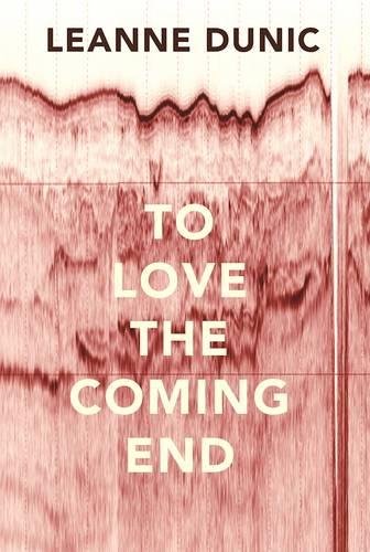 To Love the Coming End [Paperback]