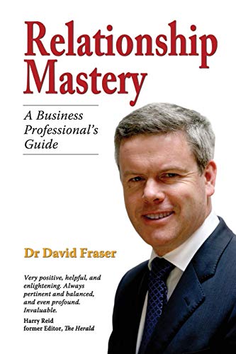 Relationship Mastery A Business Professional's Guide [Paperback]