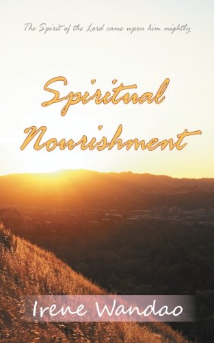 Spiritual Nourishment  Aye It's Mie Bravo [Paperback]