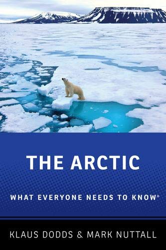 The Arctic What Everyone Needs to Know [Paperback]
