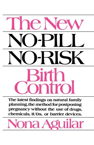The New No-Pill No-Risk Birth Control [Paperback]