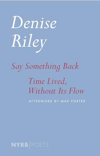 Say Something Back &amp Time Lived, Without Its Flow [Paperback]