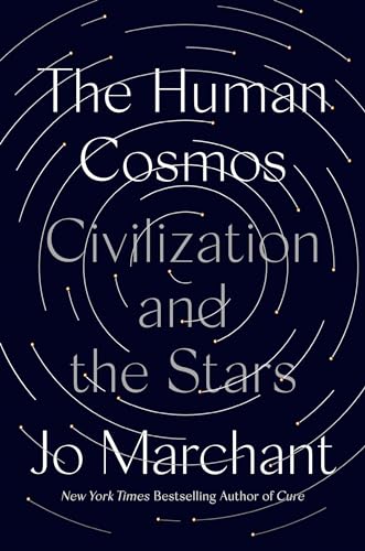 The Human Cosmos Civilization and the Stars [Hardcover]