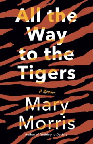 All the Way to the Tigers A Memoir [Paperback]