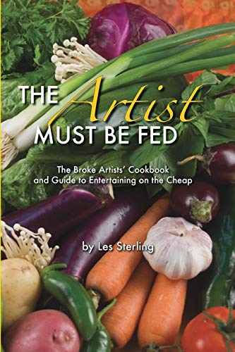 Artist Must Be Fed [Paperback]