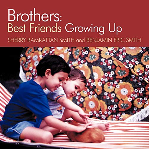 Brothers  Best Friends Growing Up [Paperback]