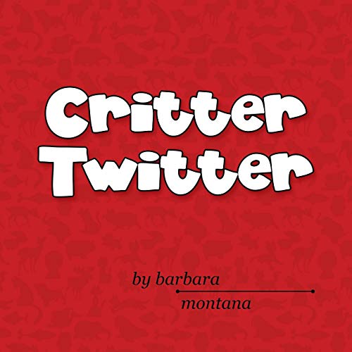 Critter Twitter [Paperback]