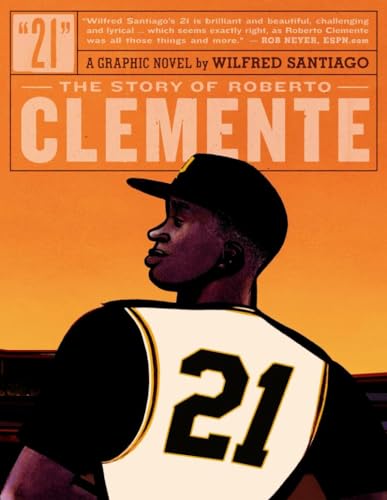 21 The Story Of Roberto Clemente [Paperback]