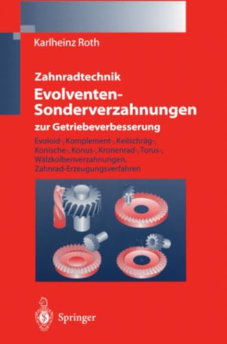 Zahnradtechnik Evolventen-Sonderverzahnungen zur Getriebeverbesserung Evoloid-, [Paperback]