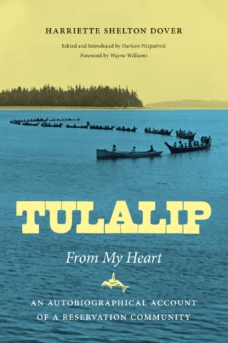 Tulalip, From My Heart An Autobiographical Account Of A Reservation Community ( [Paperback]