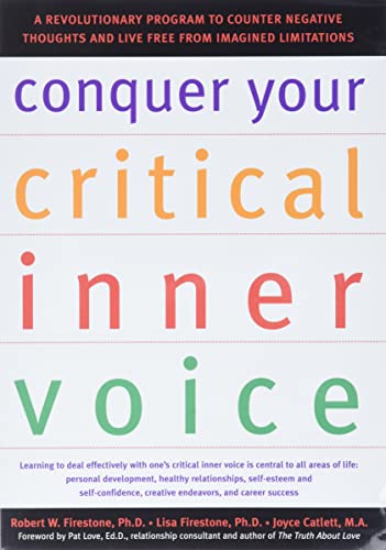 Conquer Your Critical Inner Voice A Revolutionary Program to End Negative Self- [Paperback]